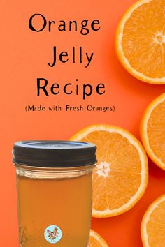 orange jelly recipe made with fresh oranges in a mason jar on an orange background