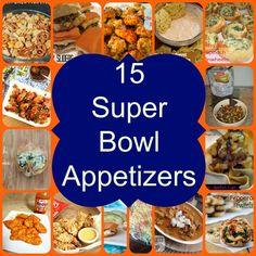 the cover of 15 super bowl appetizers, with pictures of different foods on it