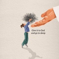 a person reaching out to help another hand with hair on top of their head and the words give it to god and go to sleep