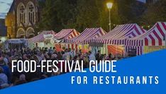 an outdoor food festival with tents and people in the background at night, text reads food - festival guide for restaurants