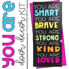 a sign that says you are smart, you are brave, you are strong and kind of love