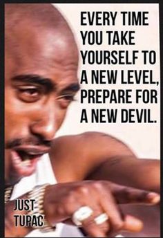 a man pointing at something with a caption that reads, every time you take yourself to a new level prepare for a new devil