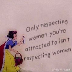 an image of a woman holding a wine glass with the words only respecting women you're attracted to isn't respected