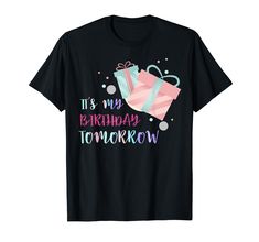 it's my birthday tomorrow t - shirt with gift boxes on it and confetti