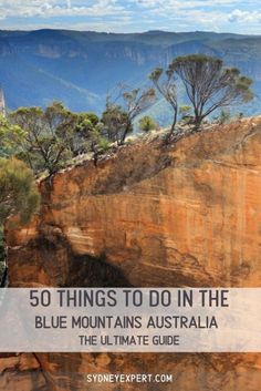 the blue mountains with text overlay that reads 50 things to do in the blue mountains australia