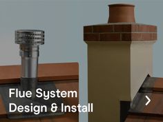 two different types of chimneys with the words flue system design & install above them