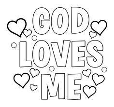 the words god loves me with hearts in black and white ink on a white background