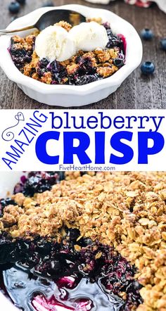 blueberry crisp in a white bowl with ice cream on top and the words amazing blueberry crisp above it