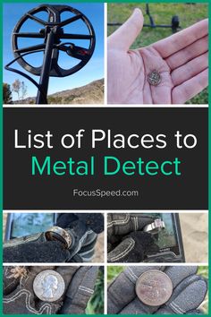 a collage of photos with the words list of places to metal detector