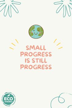 the words small progress is still progress written in pink and green on a white background