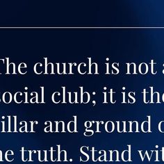 Scott Aniol on Instagram: "The church is not a social club; it is the pillar and ground of the truth. Stand with it, support it, love it." It Support, Social Club, The Church, Christian Quotes, The Truth, Love It, Quotes, On Instagram