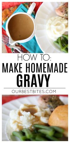 how to make homemade gravy with green beans and mashed potatoes on the side