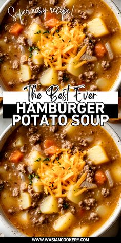 two bowls of hamburger potato soup with cheese on top and the words, the best ever hamburger