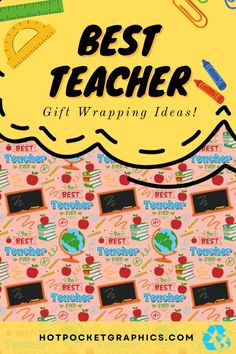 the best teacher gift wrapping ideas for teachers and their students to use on school supplies