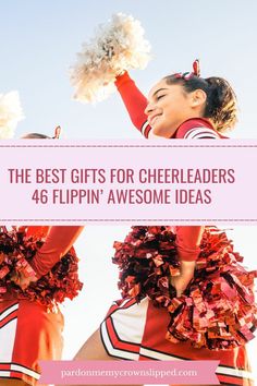 two cheerleaders in red and white outfits with text overlay that reads the best gifts for cheerleaders 46 flippin awesome ideas