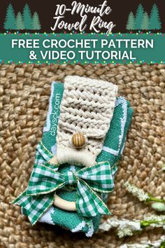 a crocheted cell phone case with a green bow on it and text overlay that reads 10 minute towel ring free crochet pattern & video