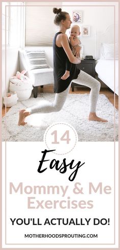 a mom and her baby doing yoga with the text easy mommy & me exercises you'll actually do