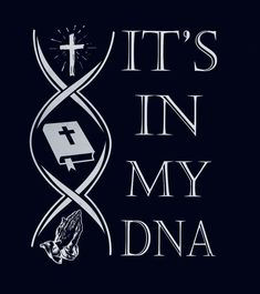 it's in my dna t - shirt with the cross and book inside