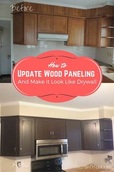 the before and after of an outdated wood paneling kitchen remodel with text overlay that reads how to update wood paneling and make it look like drywall