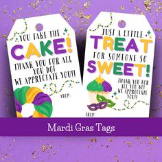 mardi gras tags with the words cake treat for someone so we appreciate you