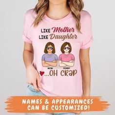 Celebrate the quirky similarities between you and your daughter with our "Like Mother, Like Daughter, Oh Crap" t-shirt! This fun and personalized tee is perfect for wearing as matching outfits. Customize it with both your avatars and names to capture your unique bond. It’s a humorous way to show off your mother-daughter relationship, ideal for daily wear or as a gift.