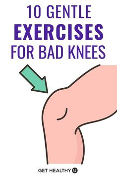 the words 10 gentle exercises for bad knees on top of an image of a stomach