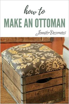 an old wooden box with the words how to make an ottoman on top and below it