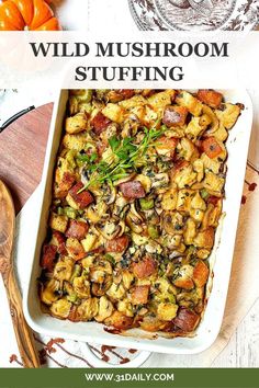 a casserole dish with stuffing in it and the title overlay reads wild mushroom stuffing