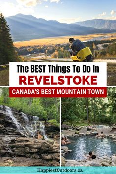 the best things to do in revelstoke canada's best mountain town