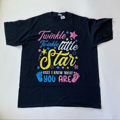 Adult Size Xxl Gender Reveal T Shirt. Perfect For The Secret Keeper Of Your Party. “Twinkle Twinkle Little Star Only I Know What You Are” One Of My Friend’s Couldn’t Make It To The Reveal So I Had An Extra Top. Gender Reveal Shirts For Grandparents, Pink Pre-shrunk T-shirt For Gender Reveal, Cute Letter Print T-shirt For Gender Reveal, Pink T-shirt With Funny Print For Gender Reveal, Cute Graphic Print T-shirt For Gender Reveal, Pink Graphic Tee For Gender Reveal, Blue T-shirt With Text Print For Gender Reveal, Black Graphic Tee For Gender Reveal, Crew Neck T-shirt For Gender Reveal With Text Print