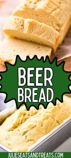 sliced beer bread in a tin with the words beer bread on it and an image of a loaf of beer bread