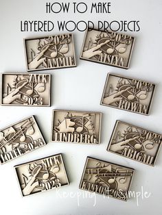 six wooden stamps with the words how to make layered wood projects written on them in black and white