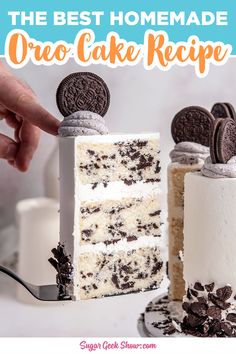 the best homemade oreo cake recipe is in front of two cakes with oreos on top