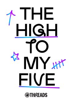 the words, the high to my five are written in black and purple on a white background