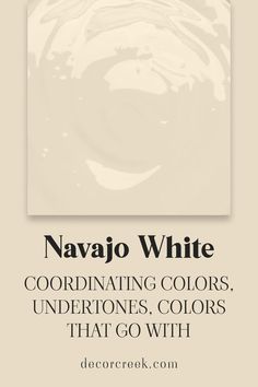 Navajo White SW 6126| Coordinating Colors, Undertones Honied White Sherwin Williams, Sw Creamy, Room Paint Colors, Living Room White, Soft Yellow