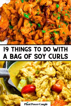 two pictures with different types of food and the words 19 things to do with a bag of soy curls