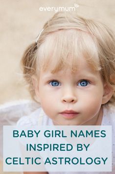 baby girl names inspired by celtic astrology