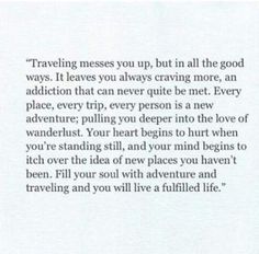 a poem written in black and white with an image of the words traveling messes you up, but all the good ways it leaves you always craving