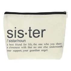 a white zipper bag with the words sister printed on it