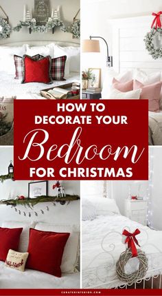 christmas bedroom decor ideas with red and white accents, including wreaths, lights, pillows,