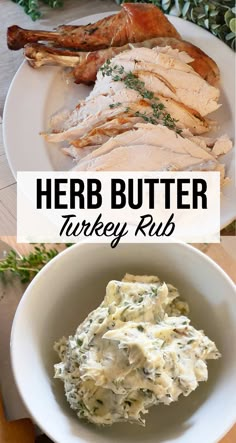 there is a plate with chicken and other food items on it, along with the words herb butter turkey rub