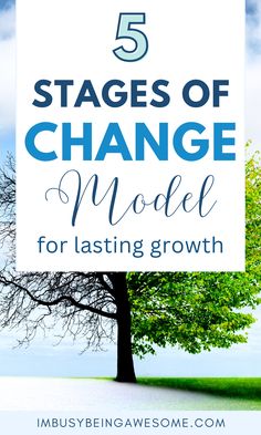 a tree with the words 5 stages of change model for lasting growth on it