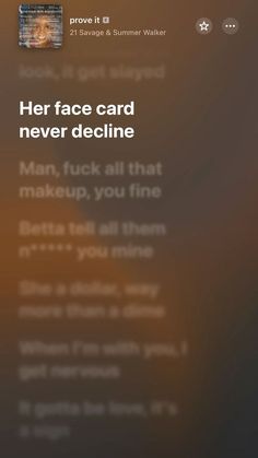 an image of someone's face on their cell phone with the text her face card never decline man, tuck all that make up you fine