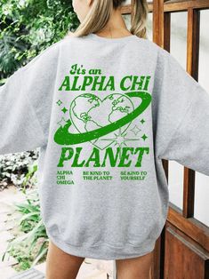 the back of a woman's sweatshirt that says, it's not alpha chi planet