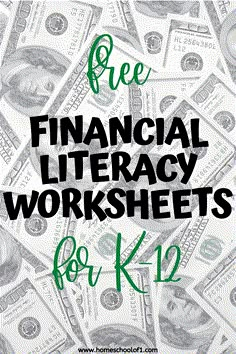 money with the words free financial literacy worksheets for k - 12 on it