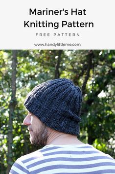 a man wearing a knitted hat with text overlay that reads, mariner's hat knitting pattern