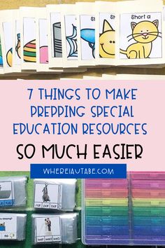 several different colored cards with the words, 7 things to make prepping special education resources so much easier