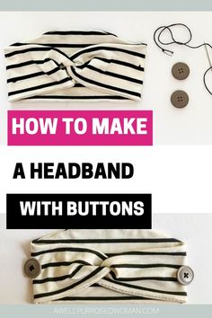 the instructions for how to make a headband with buttons on it, and an image of