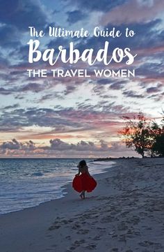 the ultimate guide to barbados, the travel women