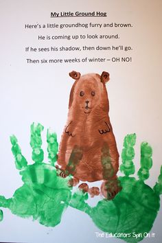 an image of a handprinted bear on a page with the text, my little groundhog and brown he is coming up to look around